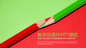 Red and green pencil teaching said courseware PPT template