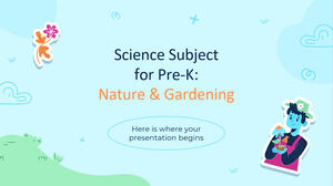 Science Subject for Pre-K: Nature and Gardening
