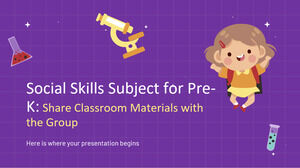 Social Skills Subject for Pre-K: Share Classroom Materials with the Group