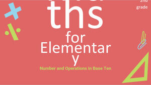 Nombre et opérations en base dix - Mathématiques pour le primaire