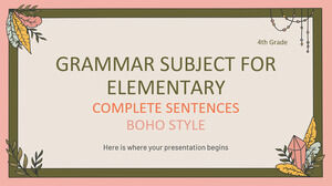 Grammar Subject for Elementary - 4th Grade: Complete Sentences - Boho Style