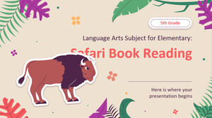 Matière d'arts du langage pour l'élémentaire - 5e année : Safari Book Reading