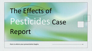 The Effects of Pesticides Case Report