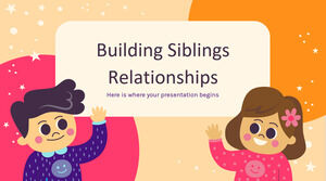 Building Siblings Relationships