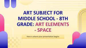 中学校 8 年生の美術科目: 美術の要素 - 空間