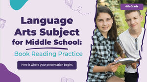 Language Arts Subject for Middle School - 6th Grade: Book Reading Practice