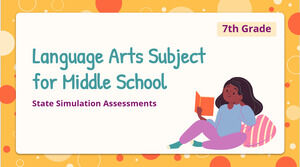 Language Arts Subject for Middle School - 7th Grade: State Simulation Assessments