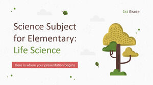 Science Subject for Elementary - 1st Grade: Life Science