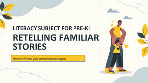 Matéria de Alfabetização para Pré-K: Recontando Histórias Familiares
