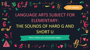 Language Arts Subject for Elementary - 1st Grade: The Sights and Sounds of Hard G and Short U