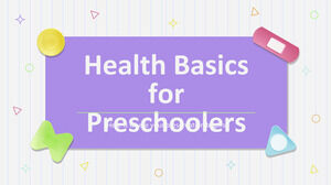 Okul Öncesi Çocuklar İçin Sağlıkla İlgili Temel Bilgiler