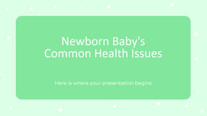 Problèmes de santé courants du nouveau-né