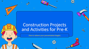 Bauprojekte und Aktivitäten für Pre-K