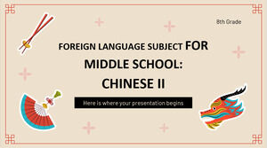 Foreign Language Subject for Middle School - 8th Grade: Chinese II