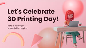 3D 프린팅의 날을 축하합시다!