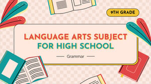 Linguagem Artística para o Ensino Médio - 9º ano: Gramática