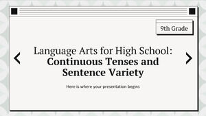 فنون اللغة للمدرسة الثانوية - الصف التاسع: الأزمنة المستمرة وتنوع الجمل