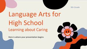 Language Arts for High School - 9th Grade: Learning about Caring
