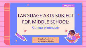 Materia de Artes del Lenguaje para la Escuela Intermedia - 8vo Grado: Comprensión