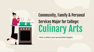 Comunitate, familie și servicii personale Major pentru colegiu: Arte culinare