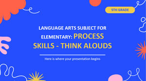 小学语言艺术科目 - 5 年级：过程技能 - 大声思考