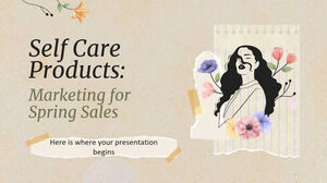 Selbstpflegeprodukte: Marketing für Spring Sales
