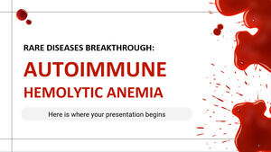 Rare Diseases Breakthrough: Autoimmune Hemolytic Anemia